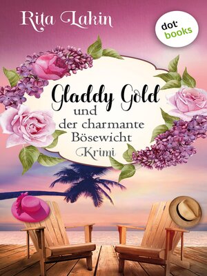 cover image of Gladdy Gold und der charmante Bösewicht